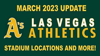 Oakland A's Potential Las Vegas Domed Stadium Locations And Move Update March 2023