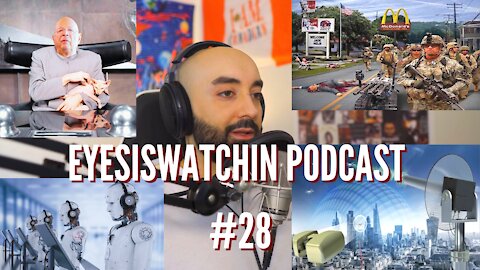 EyesIsWatchin Podcast #28 - Covid Checkpoints, Silent Weapons, Quiet Wars