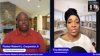 Real Talk w/ The RN Diva & Pastor Robert #008