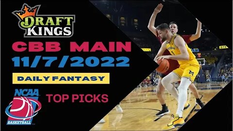 Dreams Top Picks for CBB DFS Today Main Slate 11/7/2022 Daily Fantasy Sports Strategy DraftKings