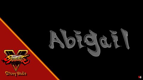 Street Fighter V: Story Mode - Abigail