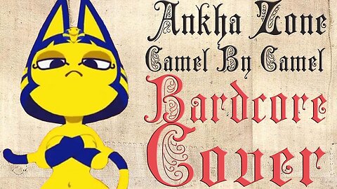 Camel By Camel AKA Ankha Zone (Medieval Cover / Bardcore) Originally by Sandy Marton