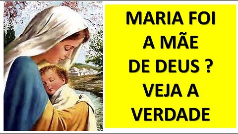 Maria mãe de Deus ?