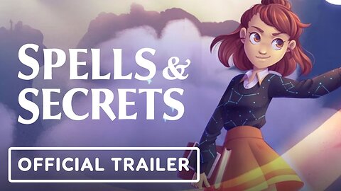 Spells & Secrets - Official Launch Trailer
