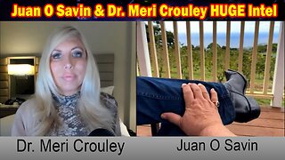 Juan O Savin & Dr. Meri Crouley HUGE Intel 11/17/23: "What Is Happening To America?"