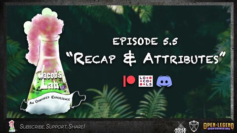 "Recap and Attributes" | Jacob's Lab Ep 5.5 | An Open Legend RPG Actual Play