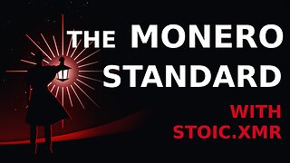 The Monero Standard with Stoic.xmr