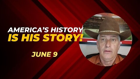 America's History is His Story! June 9