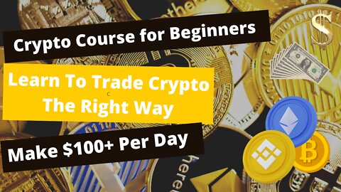 Simple Crypto Trading Method To Make $100+ A Day Trading Crypto As A Beginner