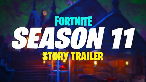 Season 11 - Fortnite - Story Trailer