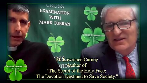 Cross Examination with Mark Curran May 23, 2023 (No.11) with Author Father Carney