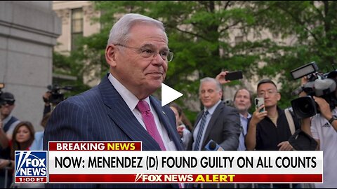 Corrupt Democrat Menendez FINALLY Found Guilty