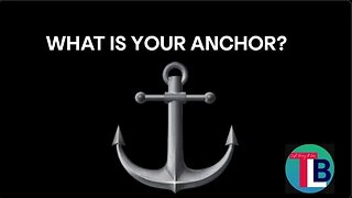 ARE YOU ANCHORED?