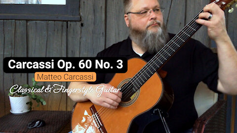 Carcassi Op. 60 No. 3 | Classical & Fingerstyle Guitar