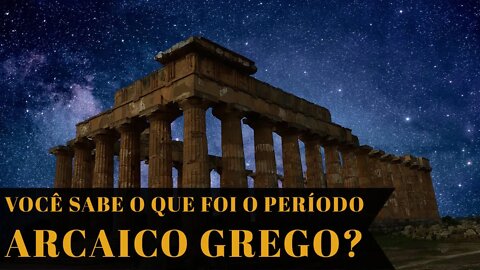 #shorts VOCÊ SABE O QUE FOI O PERÍODO ARCAICO GREGO?