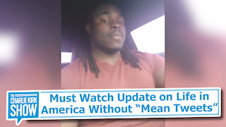 Must Watch Update on Life in America Without “Mean Tweets”