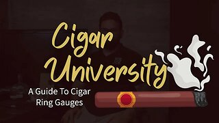 A Guide To Cigar Ring Gauges