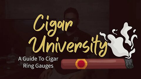 A Guide To Cigar Ring Gauges