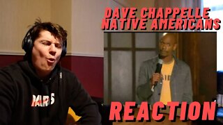 IRISH MAN REACTION Dave Chappelle - Native Americans | THIS IS GENIOUS! **FIRST TIME WATCHING**