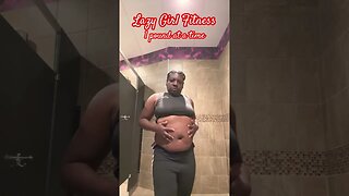 Lazy Girl Fitness. 1 pound at a time.#blackyoutube #fitness#motivation#short