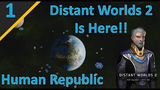 Distant Worlds 2 Release Campaign: Human Republic l Part 1