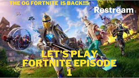 Let's play Fortnite Episode 1