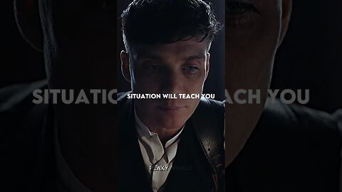 SITUATION WILL TEACH YOU ~ THOMAS SHELBY || QUOTES #shorts #quotes #peakyblinders