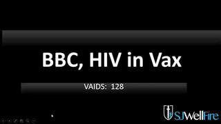 BBC ADMITS HIV IN VACCINE AND WHY IT IS THERE WILL BLOW YOUR MIND UPDATED!