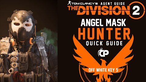 Angel Hunter Mask - Tom Clancy’s The Division 2 - Quick Guide
