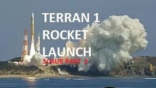 The Second Scrub of the Worlds Very First £D Printed Rocket | The Terran Rocket Launch