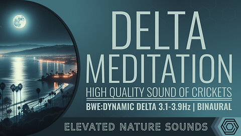 174Hz Delta Meditation HQ Sound of Crickets Dynamic Delta 3.1-3.9Hz