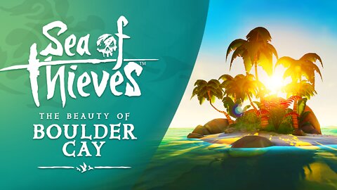 Sea of Thieves: The Beauty of Boulder Cay