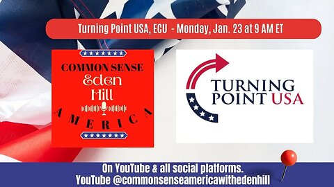 Common Sense America with Eden Hill & Turning Point USA, ECU Chapter