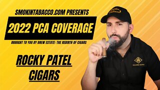 PCA 2022: Rocky Patel Cigars