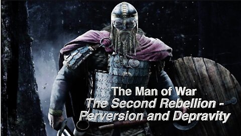 The Man of War - The Second Rebellion - Perversion and Depravity