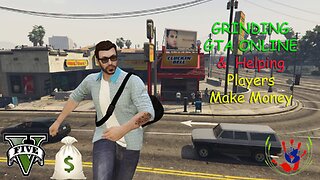 GTA ONLINE - Helping Players Make Money - 03/26/2024