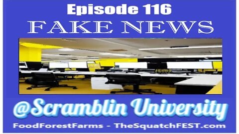 @Scramblin University - Episode 116 - Fake News