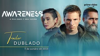 Awareness: A Realidade é Uma Ilusão | Trailer oficial dublado | 2023