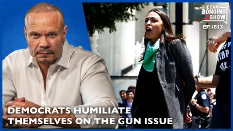 Hilarious Video Of Democrats Humiliating Themselves On The Gun Issue (Ep. 1813)-The Dan Bongino Show