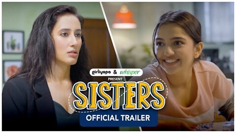Sisters Official Trailer - Mini Web Series Ft. Ahsaas Channa & Namita Dubey