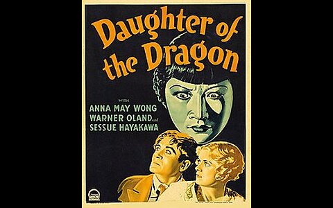 Movie From the Past - Daughter of the Dragon - 1931