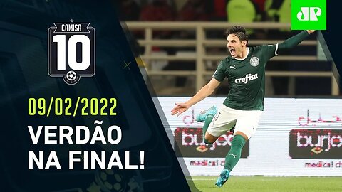 DEU VERDÃO! Palmeiras VENCE o Al Ahly e está na FINAL DO MUNDIAL! | CAMISA 10 – 09/02/22