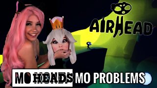 Airhead - Mo Heads Mo Problems
