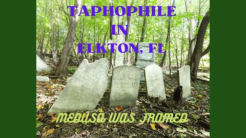 #Taphophile in Elkton, Florida