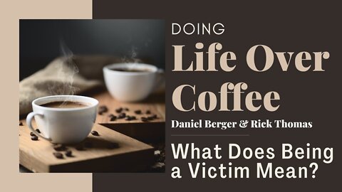 What Does Being a Victim Mean?