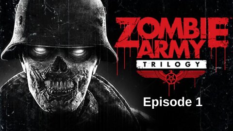 Zombie Army Trilogy Gameplay Walkthrough Playthrough Episode 1 - No Commentary (HD 60FPS)