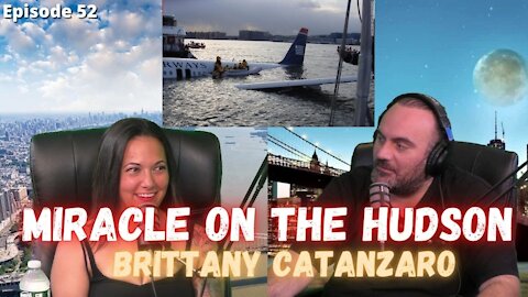 Miracle On The Hudson - Brittany Cantanzaro - 52nd Episode