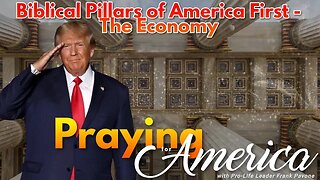 Biblical Pillars of America First Policies – The Economy (previously aired)