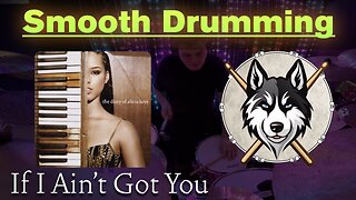 78 — Alicia Keys — If I Ain't Got You — HuskeyDrums | Smooth Drumming | @First Sight | Drum Cover