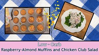 Low-Carb Raspberry Almond Muffins and Chicken Club Salad